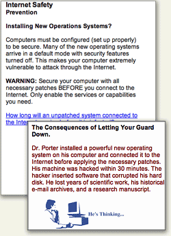 The course taught us that all computers need to be "configured" to be secure and that otherwise, they would be infected by a virus in 30 minutes on the web.