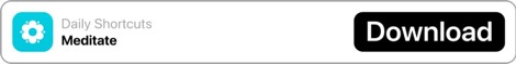 Meditate Shortcut