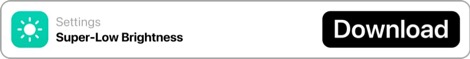 Super Low Brightness Shortcut